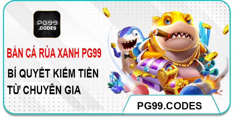 Bắn cá rùa xanh